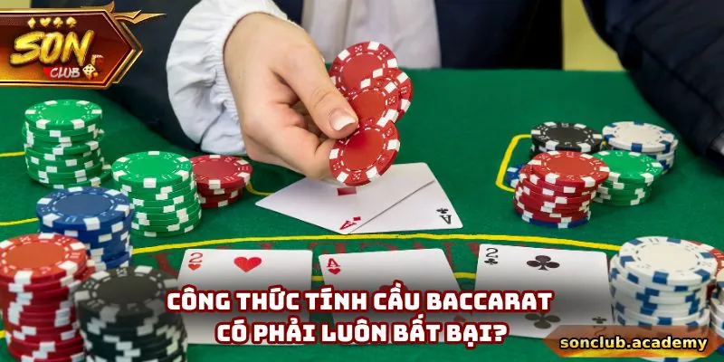 Công thức tính cầu Baccarat có phải luôn bất bại?